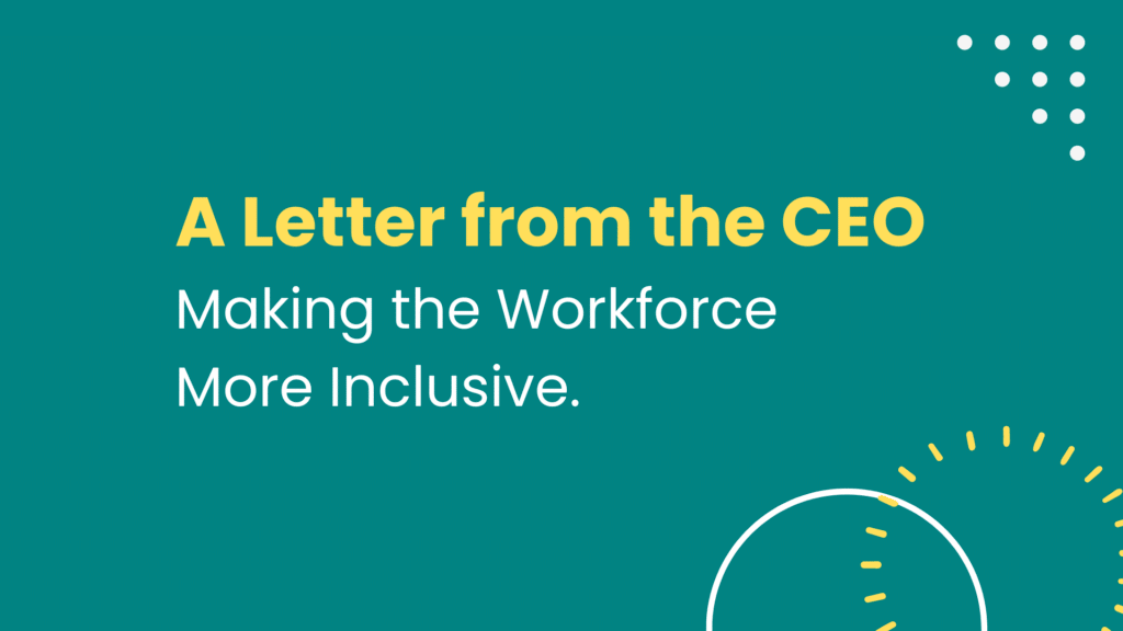 Green background with the text 'A Letter from the CEO: Making the Workforce More Inclusive'