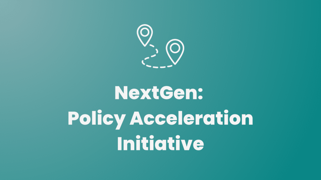 A teal background with a white icon of two location pins connected by a dashed path. Below the icon, bold white text reads: 'NextGen: Policy Acceleration Initiative'.